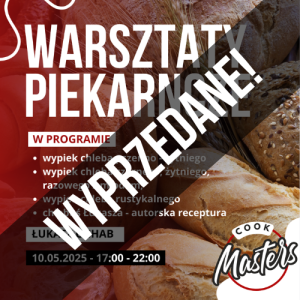 Warsztaty piekarnicze - 10.05.2025 - WYPRZEDANE