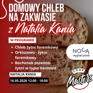 Warsztaty Chlebowe z @NocąWypieczone 16.05.2026