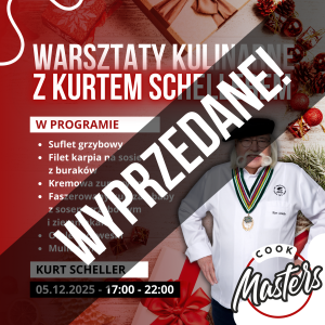 Bożonarodzeniowe warsztaty kulinarne z Kurtem Schellerem - 05.12.2025
