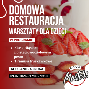 Warsztaty dla dzieci - Domowa Restauracja 09.07.2026