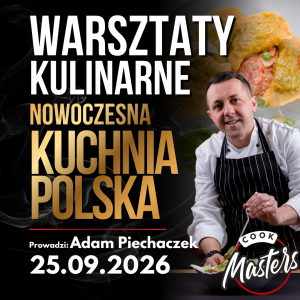 Nowoczesna kuchnia polska z europejskimi technikami restauracyjnymi. 25.09.2026