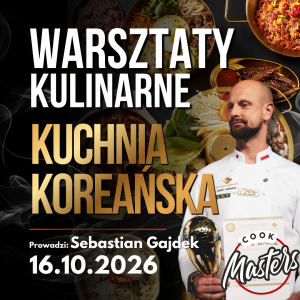 KUCHNIA KOREAŃSKA – WARSZTATY KULINARNE 16.10.2026