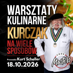 Warsztaty kurczak na wiele sposobów z Kurtem Schellerem 18.10.2026