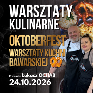 OKTOBERFEST – WARSZTATY KUCHNI BAWARSKIEJ 24.10.2026
